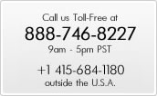Questions? Call us Toll-Free at 888-746-8227 9am - 5pm PST